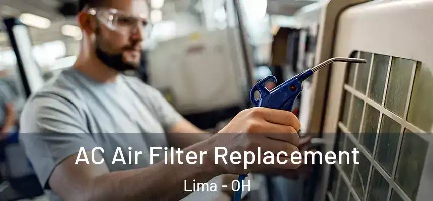 AC Air Filter Replacement Lima - OH