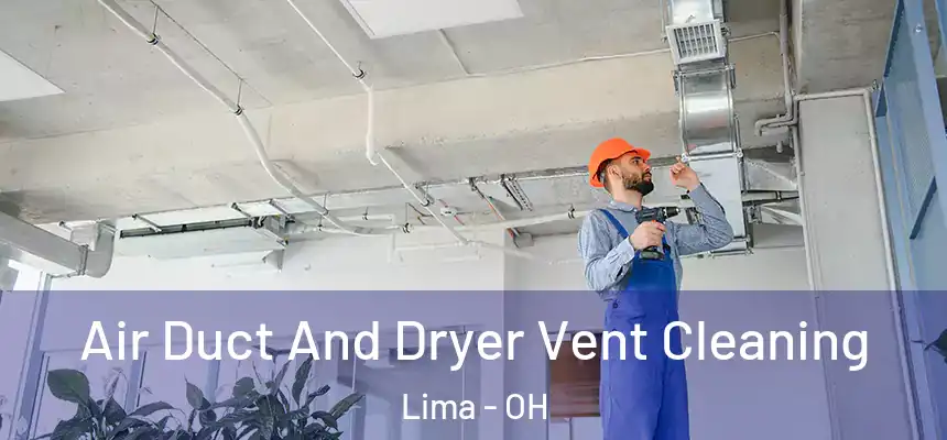  Air Duct And Dryer Vent Cleaning Lima - OH