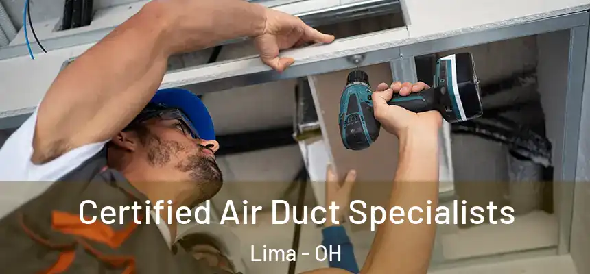 Certified Air Duct Specialists Lima - OH