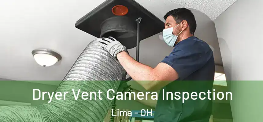 Dryer Vent Camera Inspection Lima - OH