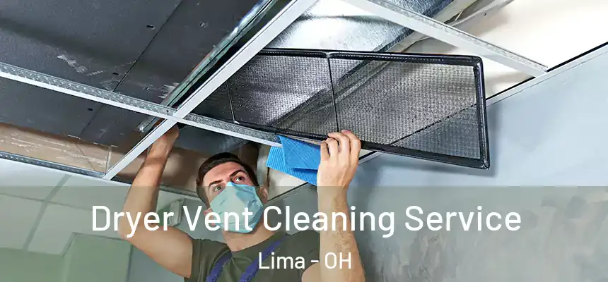  Dryer Vent Cleaning Service Lima - OH