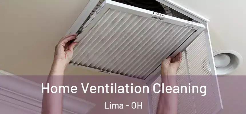 Home Ventilation Cleaning Lima - OH