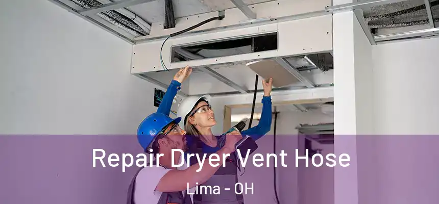  Repair Dryer Vent Hose Lima - OH