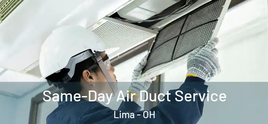  Same-Day Air Duct Service Lima - OH