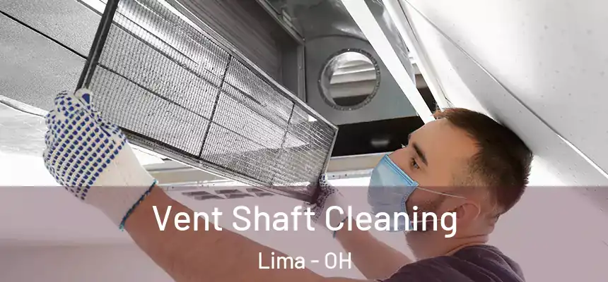 Vent Shaft Cleaning Lima - OH